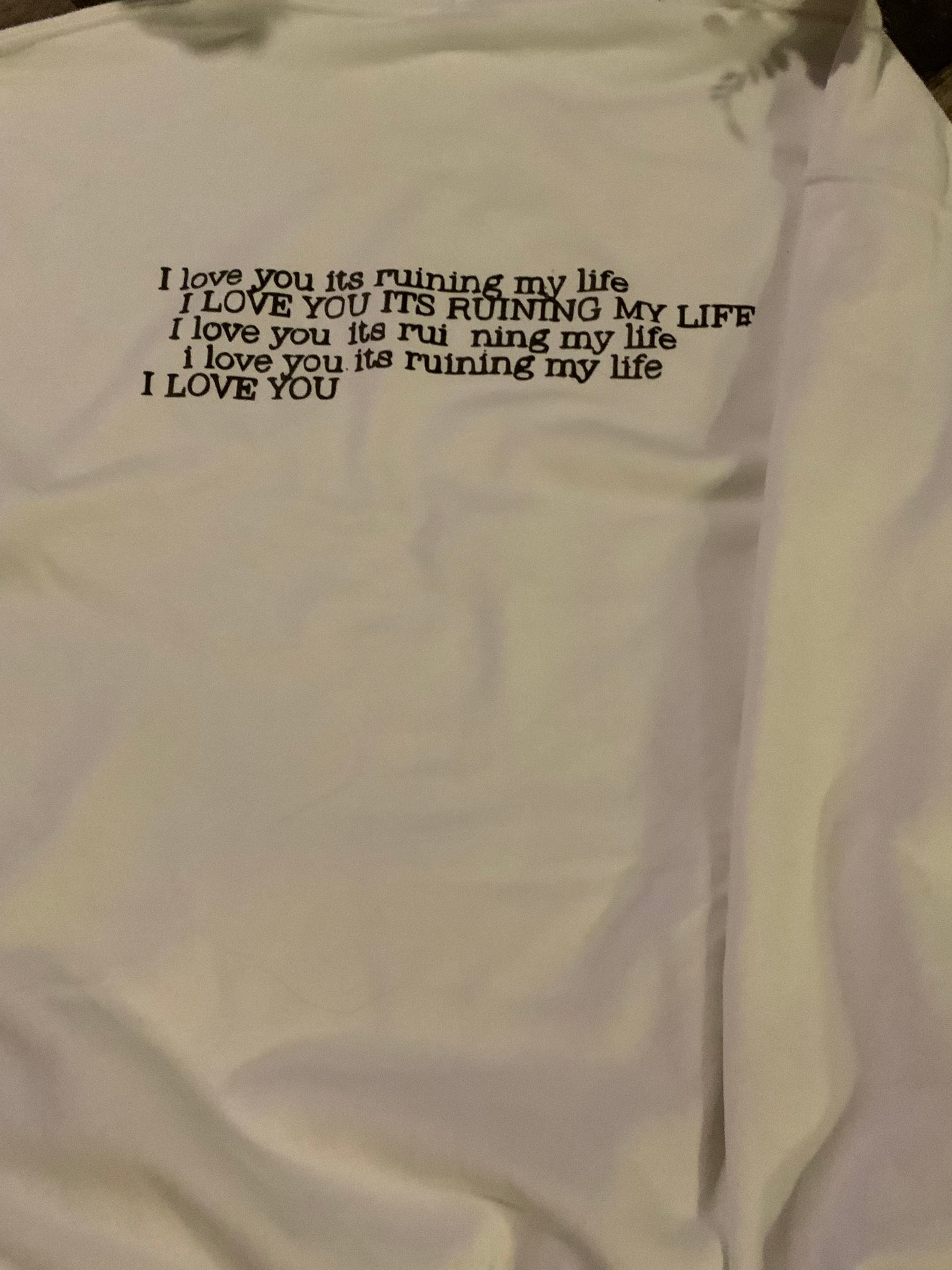 I Love You, It's Ruining My Life Hoodie