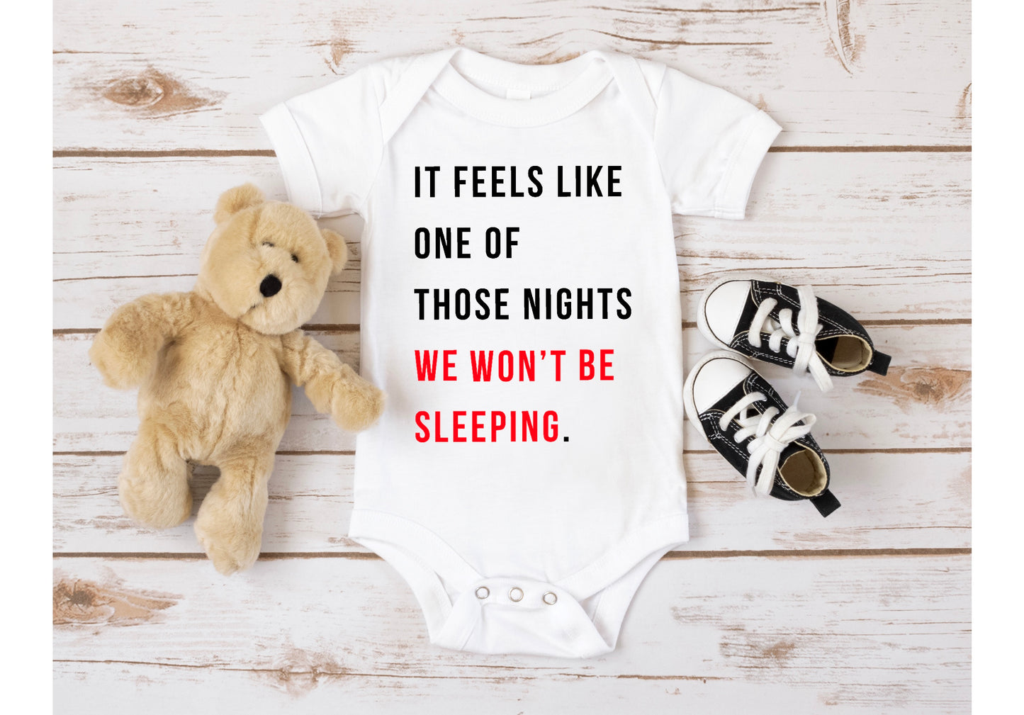 We Won't Be Sleeping Baby Onesie