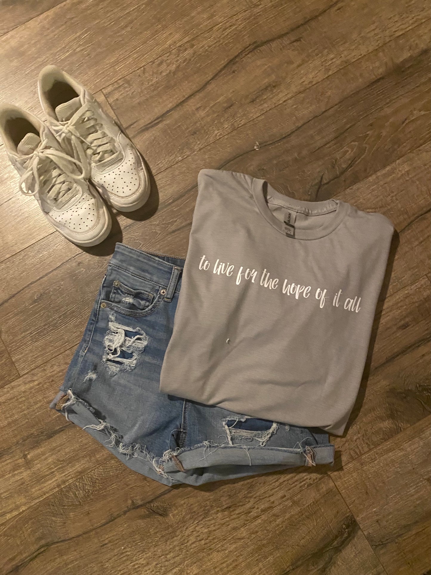 To Live for the Hope of it All Tshirt