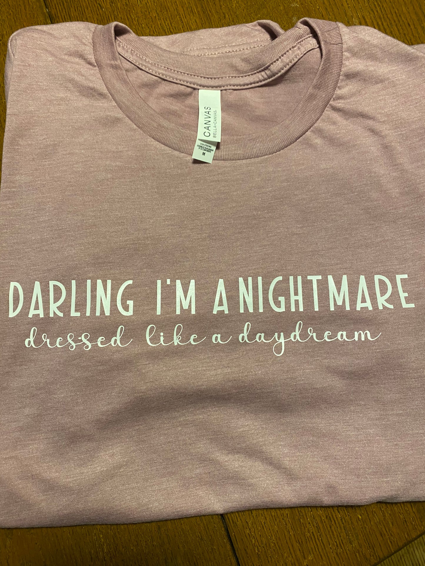 Darling I’m a Nightmare Tshirt