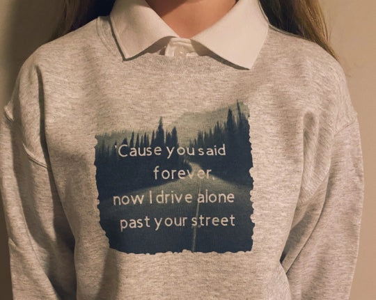 ‘Cause You Said Forever Crewneck