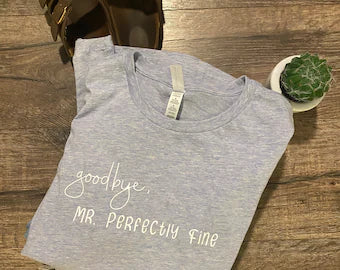 Mr. Perfectly Fine Tshirt