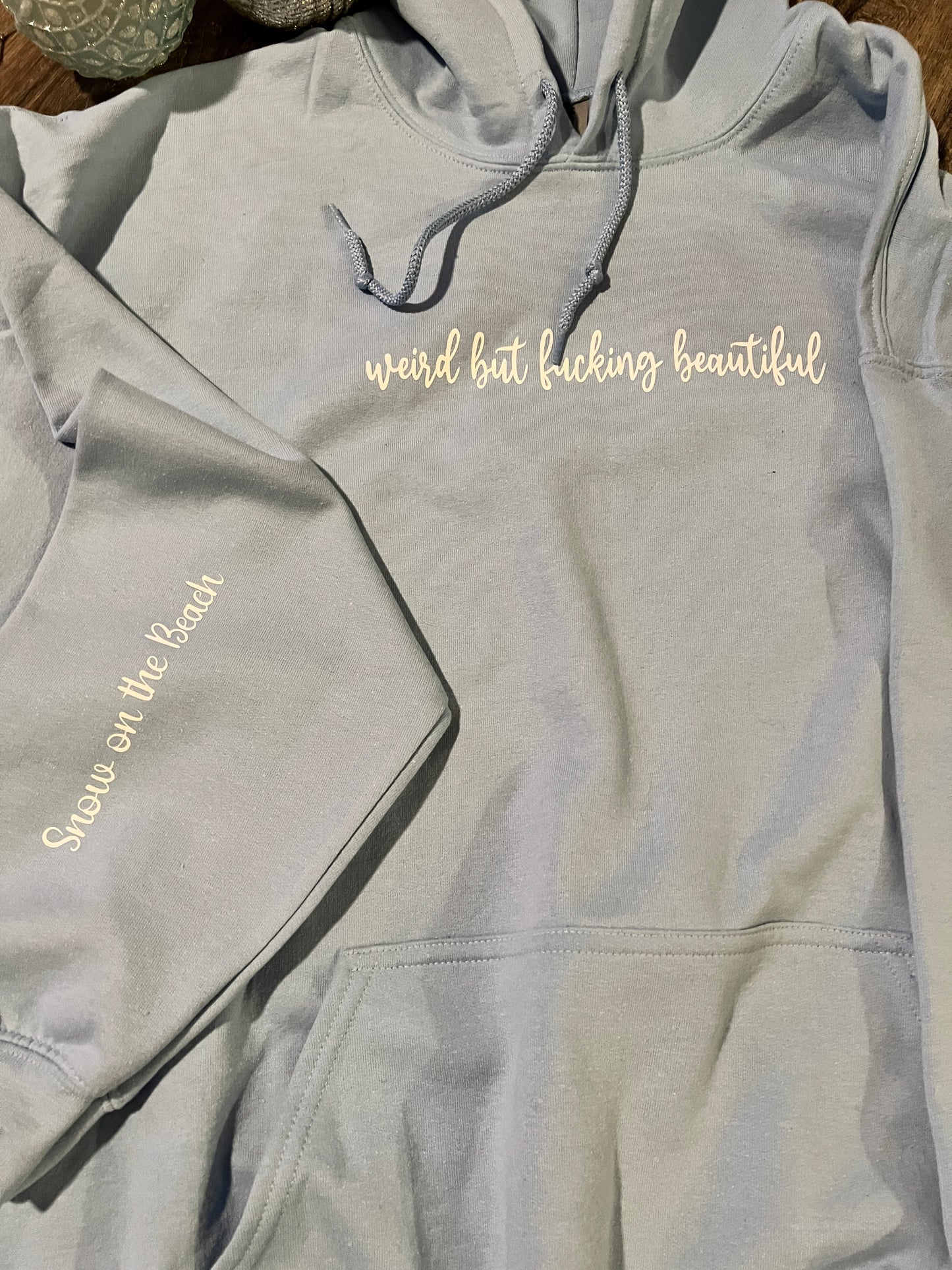 Weird But Fucking Beautiful Hoodie