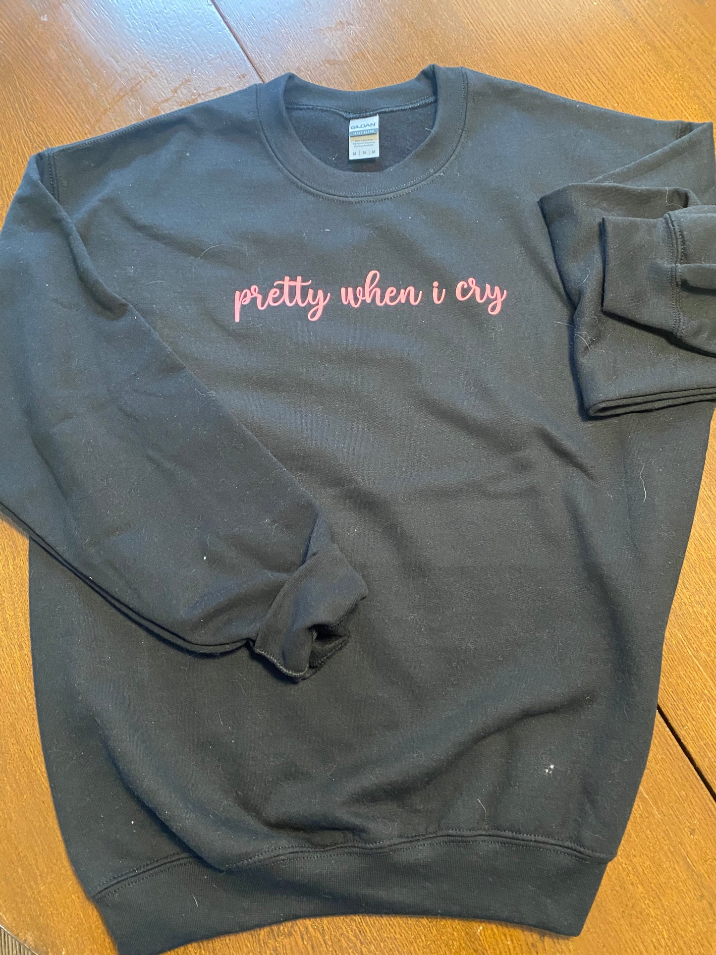 Pretty When I Cry Sweatshirt