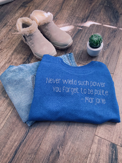 Never Be So Polite Sweatshirt