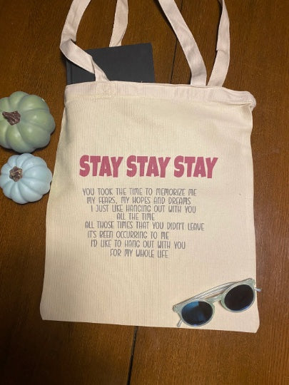 Stay Stay Stay Totebag